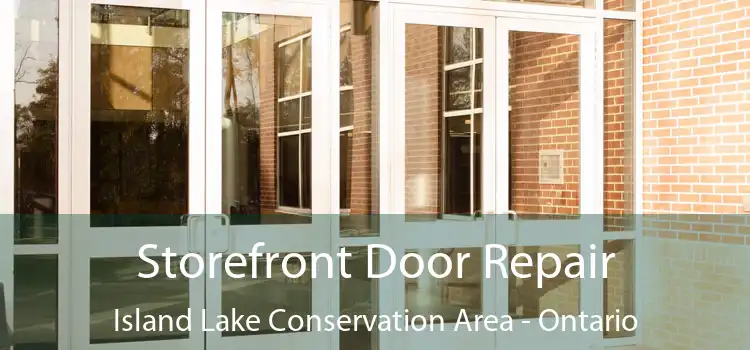 Storefront Door Repair Island Lake Conservation Area - Ontario