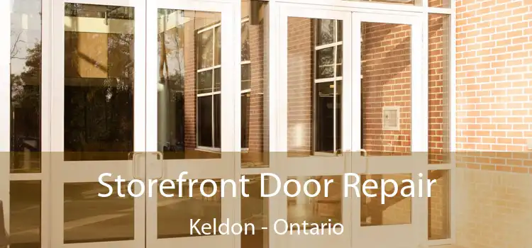 Storefront Door Repair Keldon - Ontario