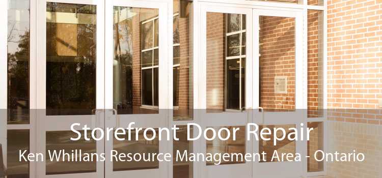 Storefront Door Repair Ken Whillans Resource Management Area - Ontario