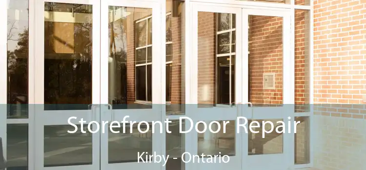 Storefront Door Repair Kirby - Ontario