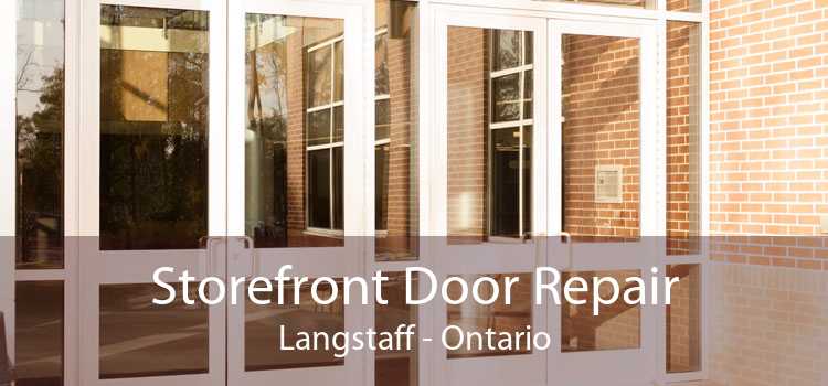 Storefront Door Repair Langstaff - Ontario
