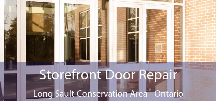Storefront Door Repair Long Sault Conservation Area - Ontario