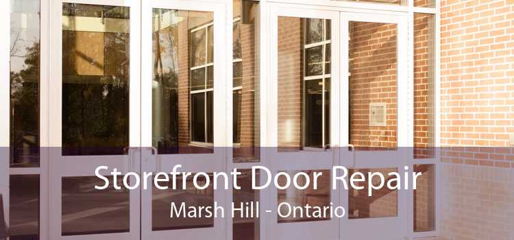 Storefront Door Repair Marsh Hill - Ontario