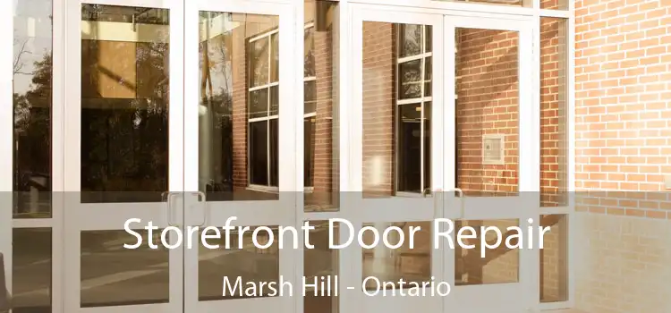 Storefront Door Repair Marsh Hill - Ontario