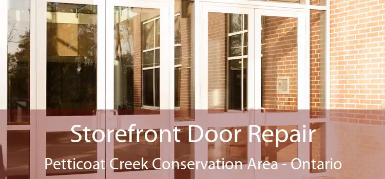 Storefront Door Repair Petticoat Creek Conservation Area - Ontario