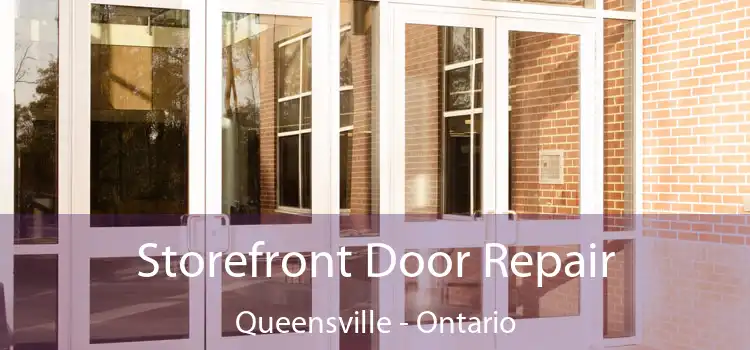 Storefront Door Repair Queensville - Ontario