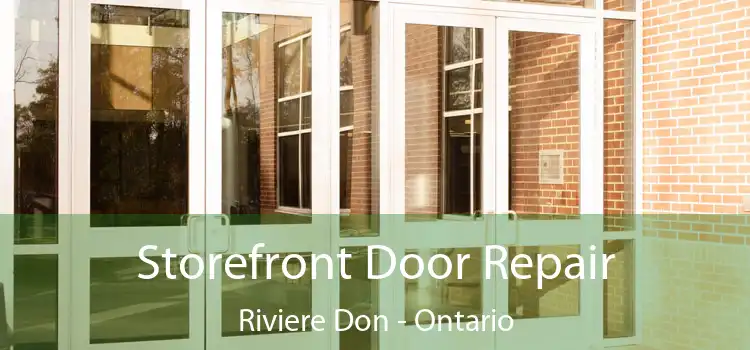 Storefront Door Repair Riviere Don - Ontario