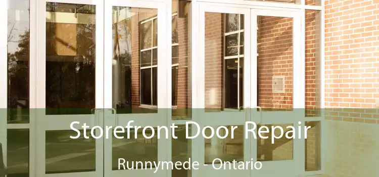Storefront Door Repair Runnymede - Ontario