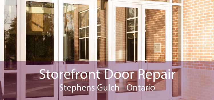 Storefront Door Repair Stephens Gulch - Ontario