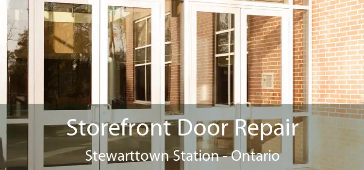 Storefront Door Repair Stewarttown Station - Ontario