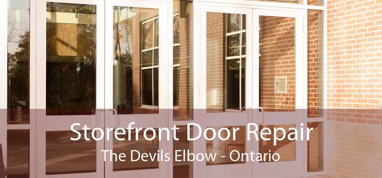 Storefront Door Repair The Devils Elbow - Ontario
