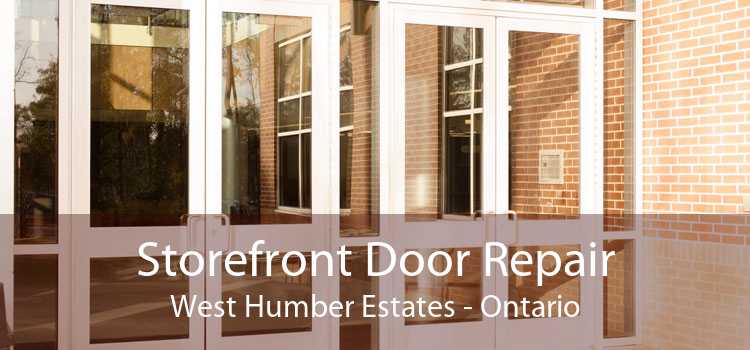 Storefront Door Repair West Humber Estates - Ontario