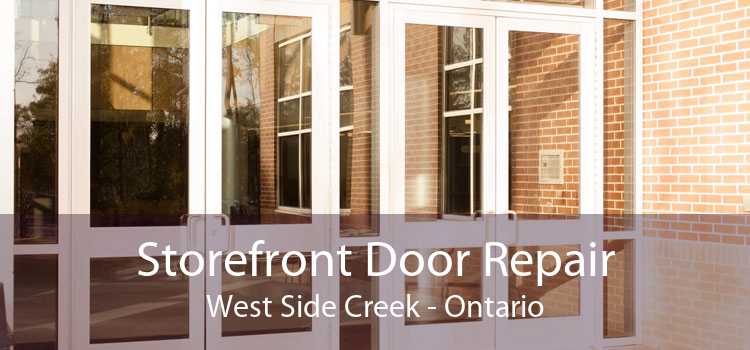 Storefront Door Repair West Side Creek - Ontario