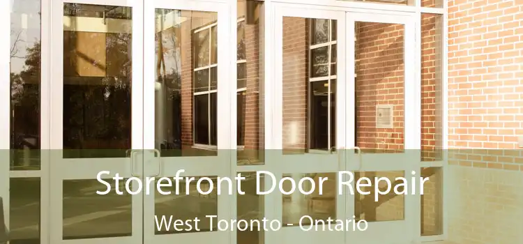 Storefront Door Repair West Toronto - Ontario
