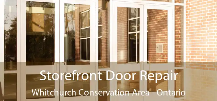 Storefront Door Repair Whitchurch Conservation Area - Ontario