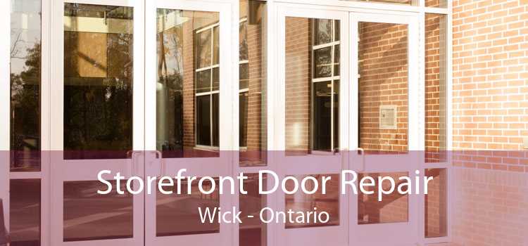Storefront Door Repair Wick - Ontario