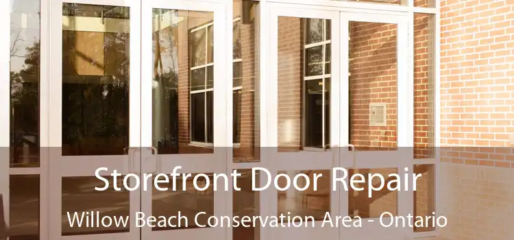 Storefront Door Repair Willow Beach Conservation Area - Ontario