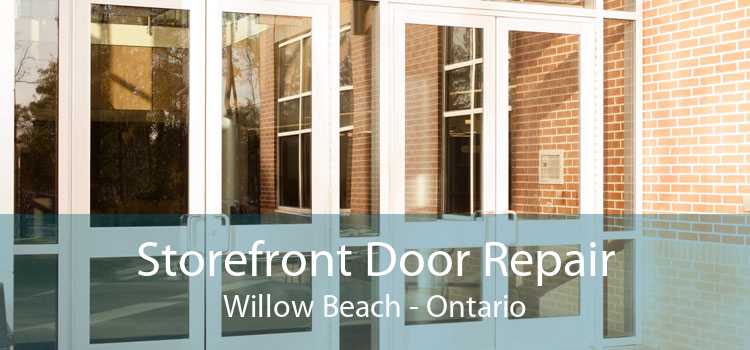 Storefront Door Repair Willow Beach - Ontario